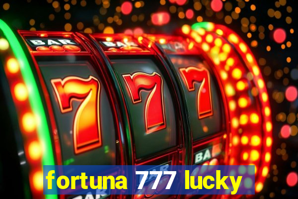 fortuna 777 lucky